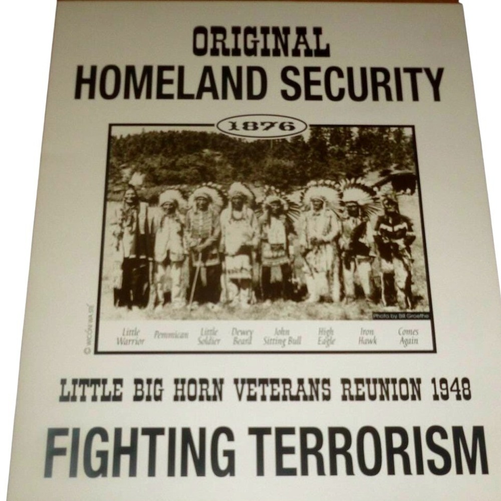 VTG Bill Groethe Original Homeland Security Poster 1876 Little Bighorn Survivors